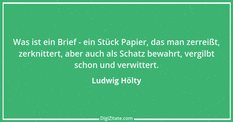 Zitat von Ludwig Hölty 10