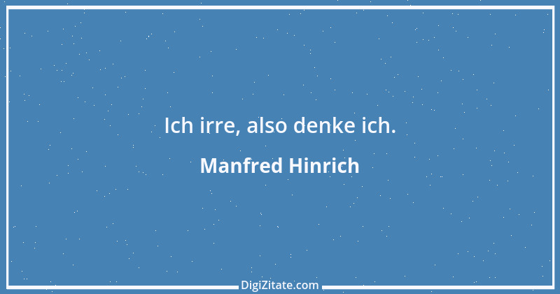 Zitat von Manfred Hinrich 2717