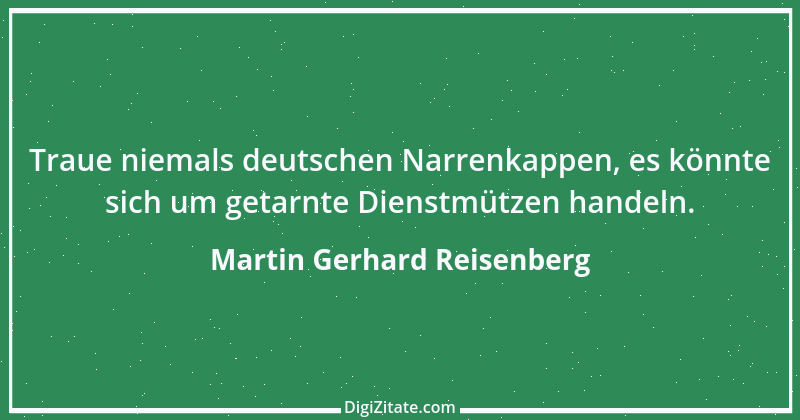 Zitat von Martin Gerhard Reisenberg 2858