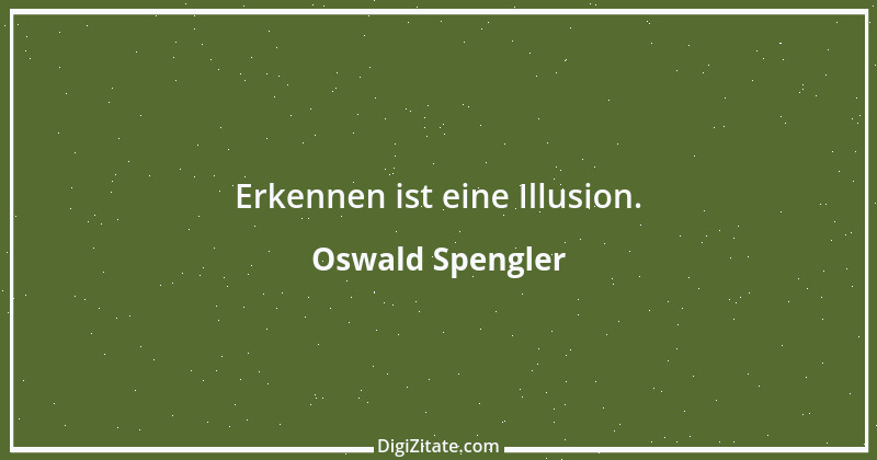 Zitat von Oswald Spengler 52