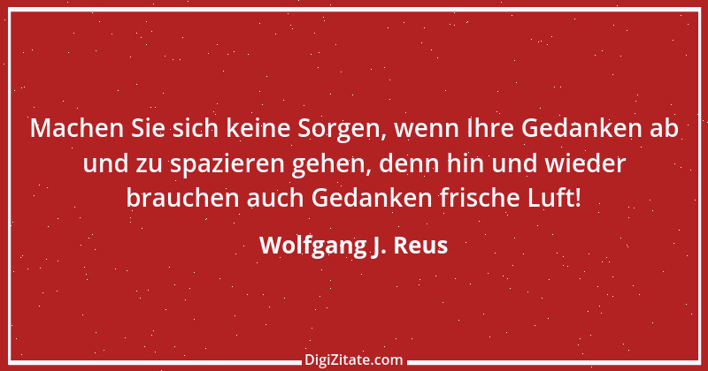 Zitat von Wolfgang J. Reus 383