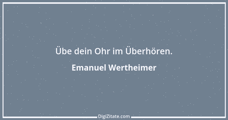 Zitat von Emanuel Wertheimer 619