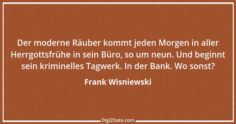 Zitat von Frank Wisniewski 131