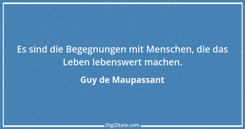 Zitat von Guy de Maupassant 39