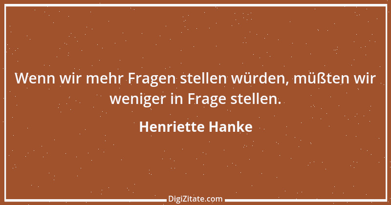 Zitat von Henriette Hanke 7