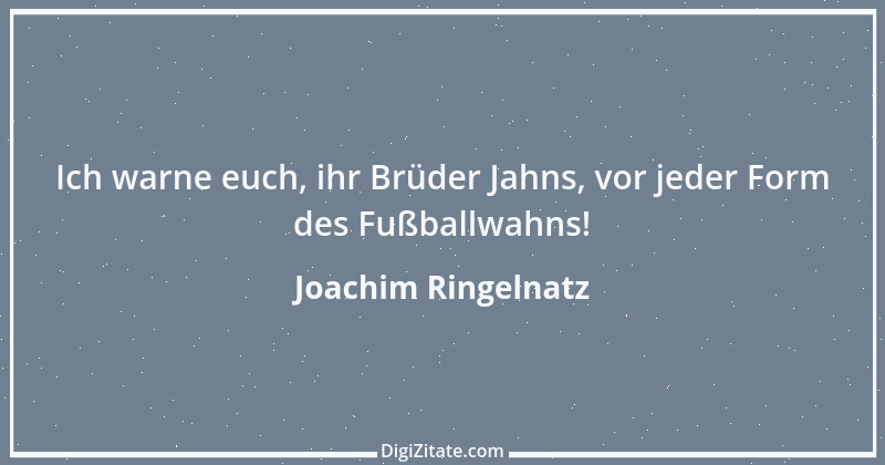 Zitat von Joachim Ringelnatz 37