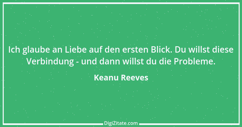 Zitat von Keanu Reeves 2