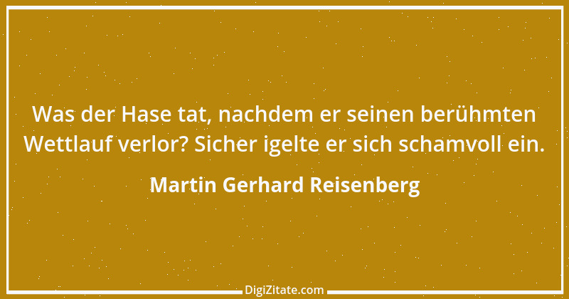 Zitat von Martin Gerhard Reisenberg 2859