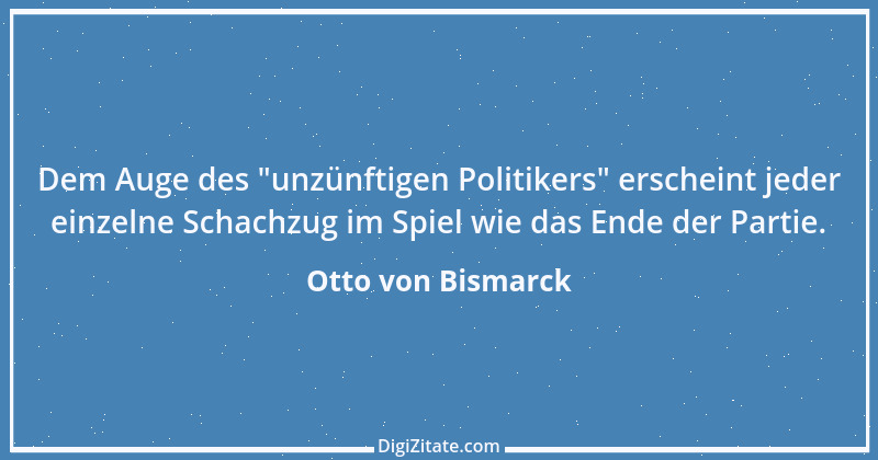 Zitat von Otto von Bismarck 242