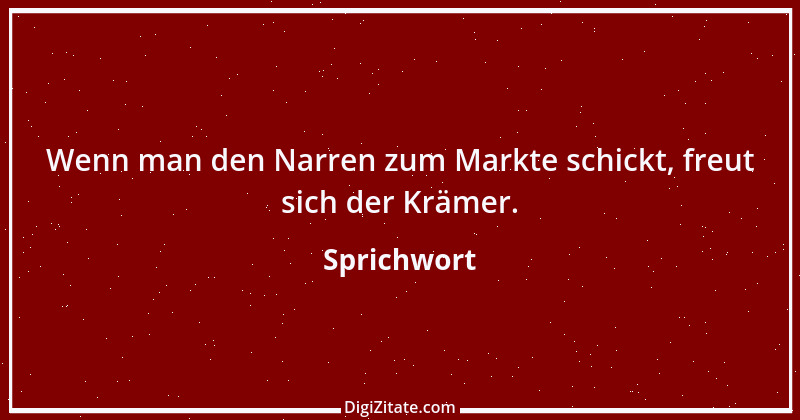 Zitat von Sprichwort 10536