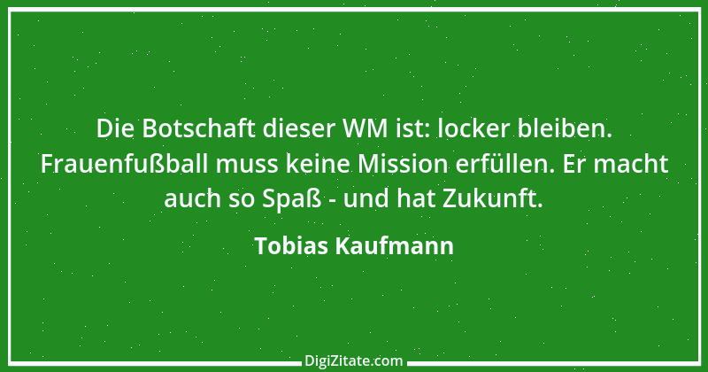 Zitat von Tobias Kaufmann 1