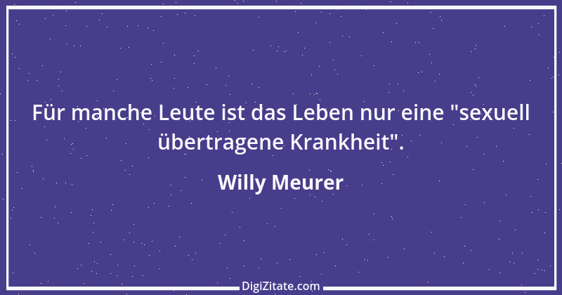 Zitat von Willy Meurer 845