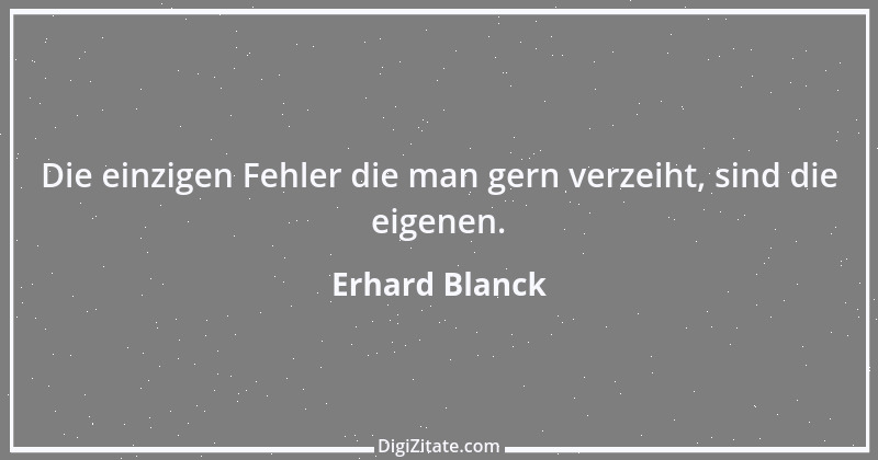 Zitat von Erhard Blanck 100