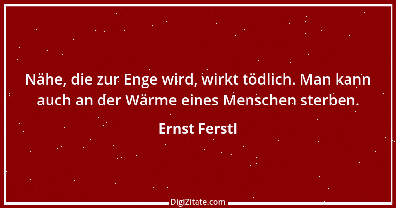 Zitat von Ernst Ferstl 986