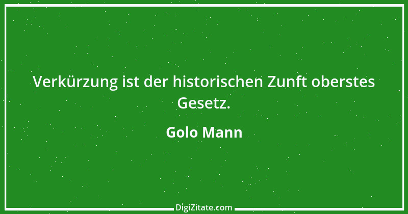 Zitat von Golo Mann 13