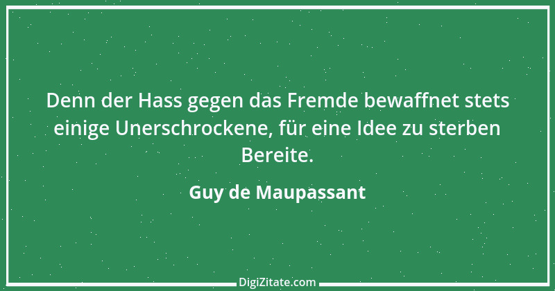 Zitat von Guy de Maupassant 40