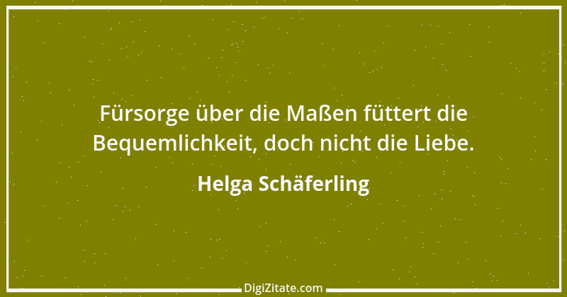 Zitat von Helga Schäferling 300