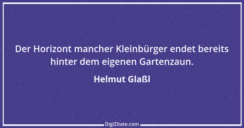 Zitat von Helmut Glaßl 497