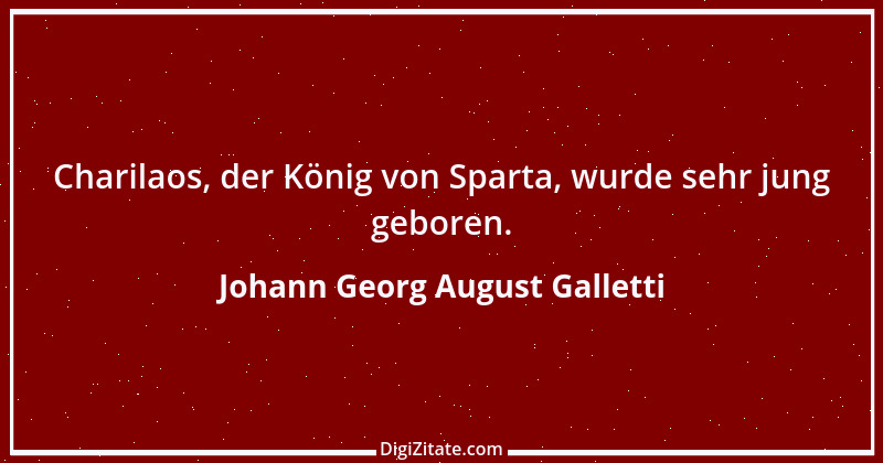 Zitat von Johann Georg August Galletti 1