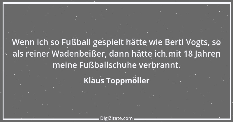 Zitat von Klaus Toppmöller 13