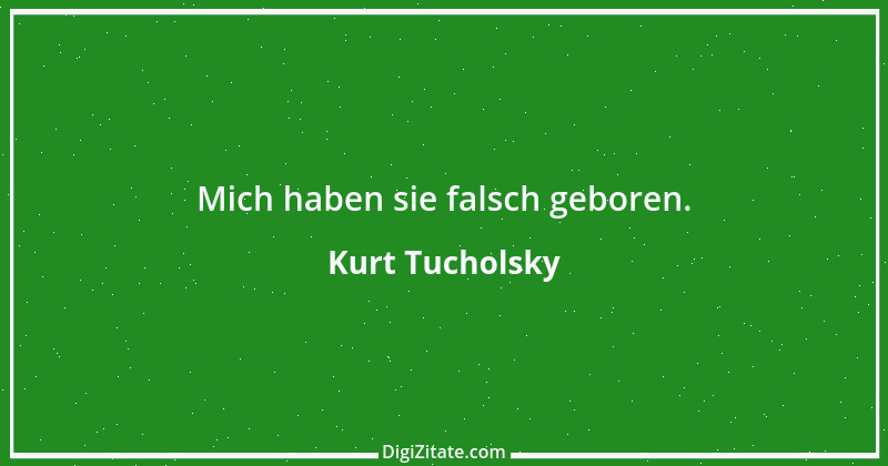 Zitat von Kurt Tucholsky 86