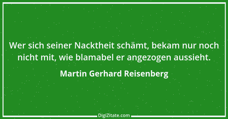 Zitat von Martin Gerhard Reisenberg 860