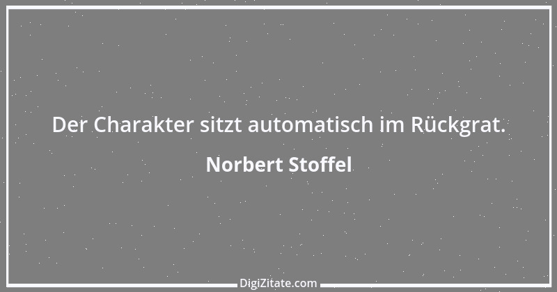 Zitat von Norbert Stoffel 4