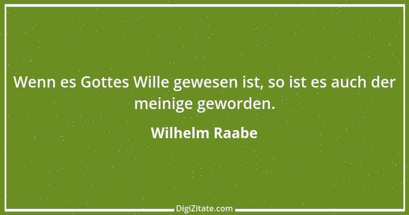 Zitat von Wilhelm Raabe 24