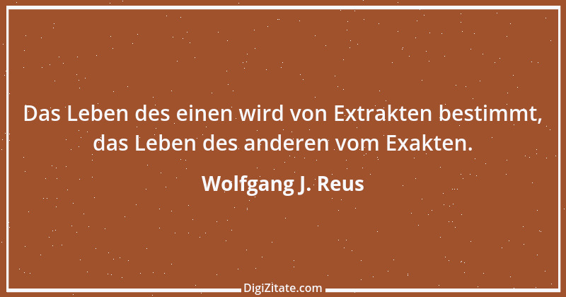 Zitat von Wolfgang J. Reus 385