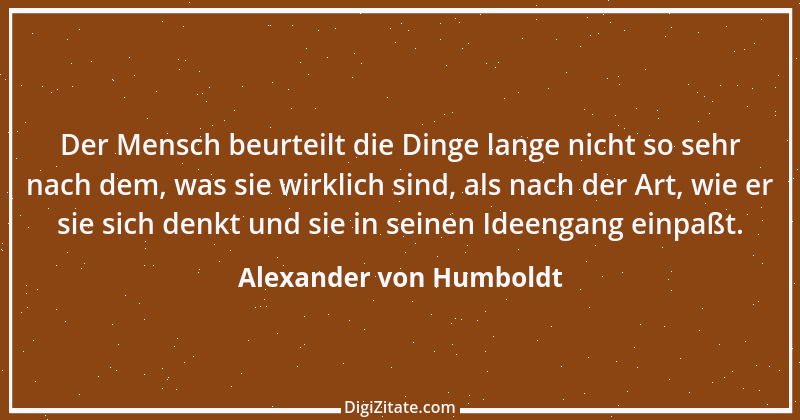 Zitat von Alexander von Humboldt 6