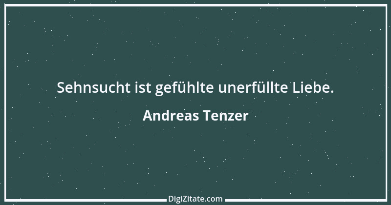 Zitat von Andreas Tenzer 151