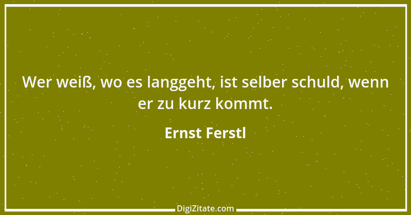 Zitat von Ernst Ferstl 2249