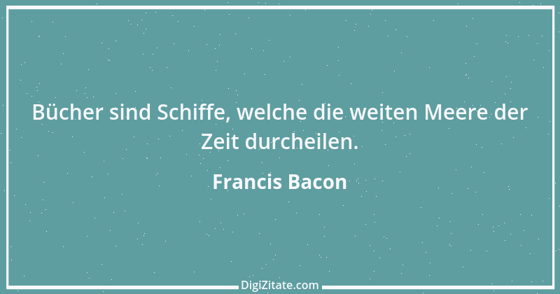 Zitat von Francis Bacon 62