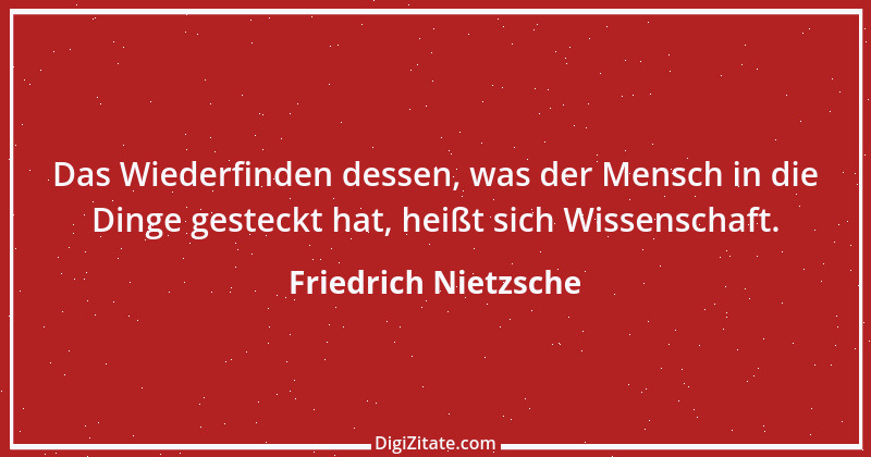 Zitat von Friedrich Nietzsche 745