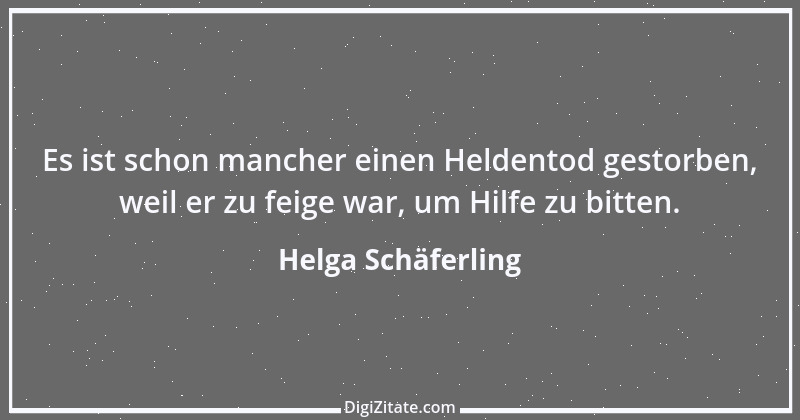 Zitat von Helga Schäferling 563