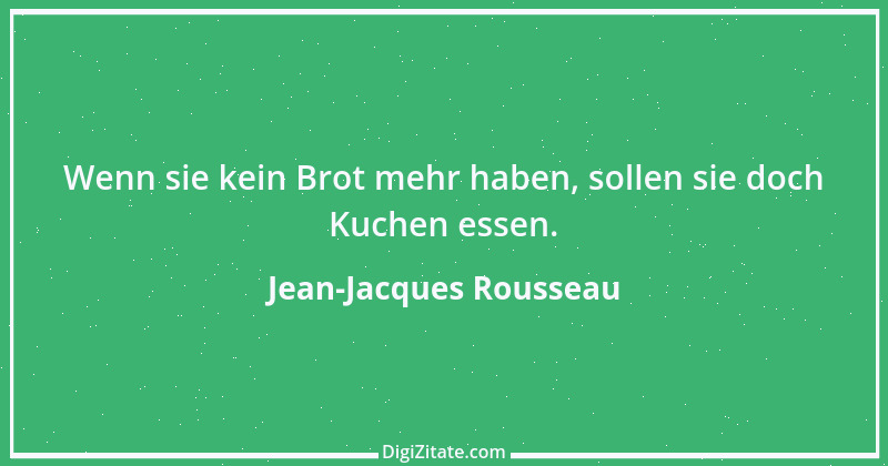 Zitat von Jean-Jacques Rousseau 395