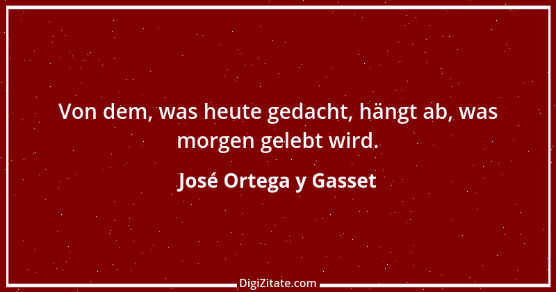 Zitat von José Ortega y Gasset 18