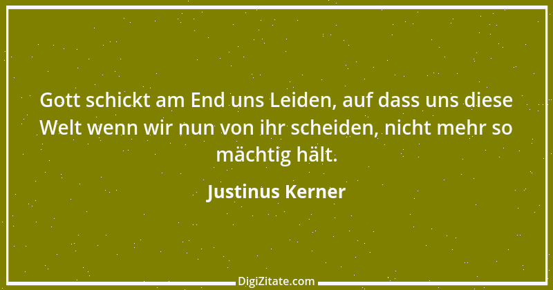 Zitat von Justinus Kerner 17