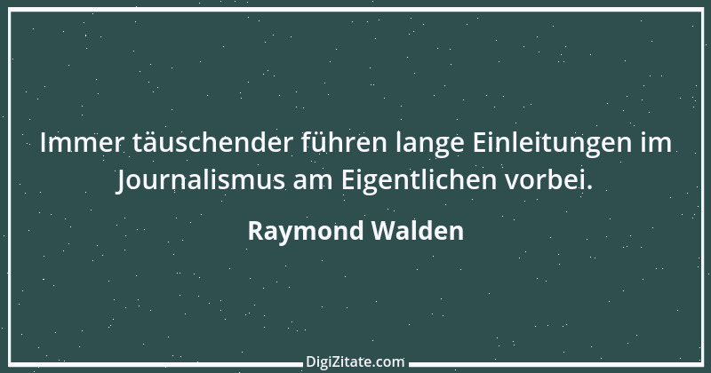 Zitat von Raymond Walden 281