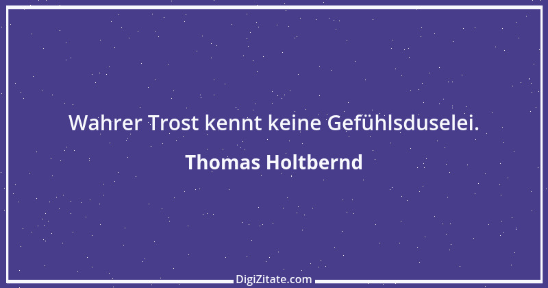 Zitat von Thomas Holtbernd 7