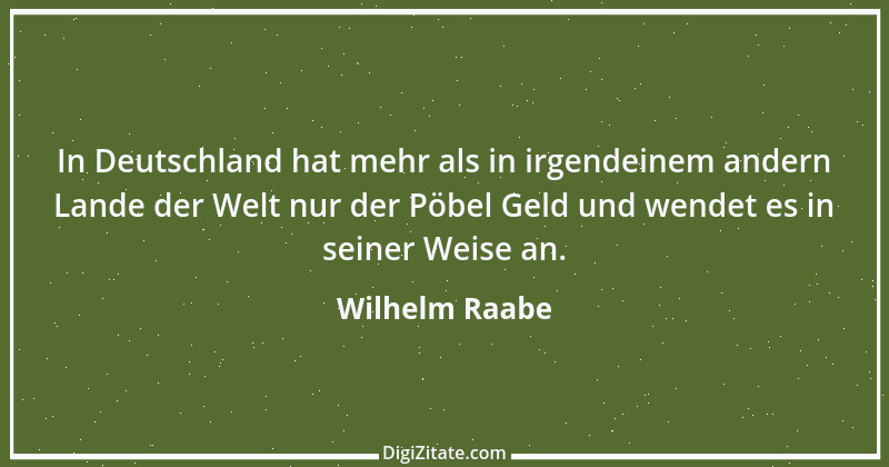 Zitat von Wilhelm Raabe 287