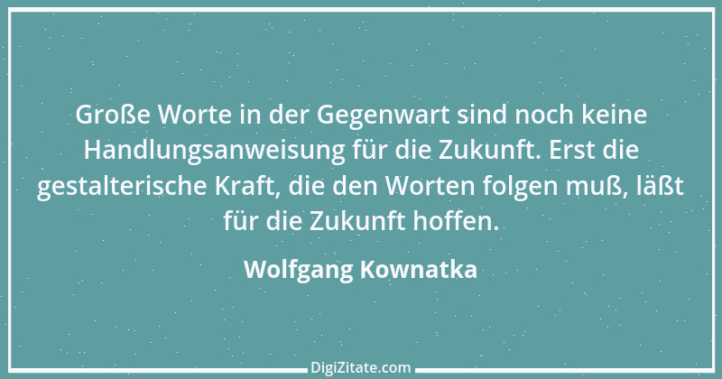 Zitat von Wolfgang Kownatka 52