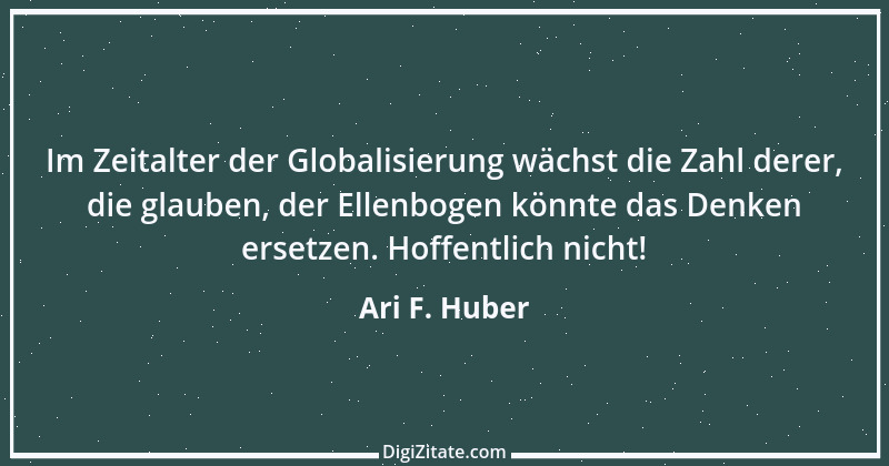 Zitat von Ari F. Huber 10