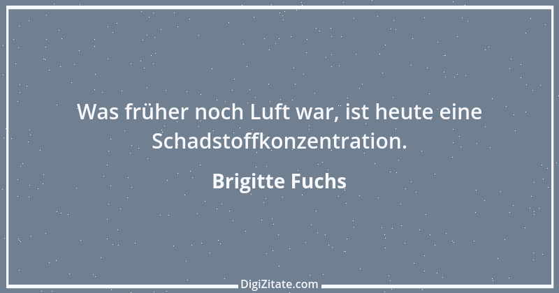 Zitat von Brigitte Fuchs 236