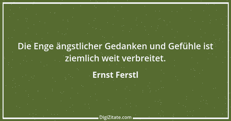 Zitat von Ernst Ferstl 1987