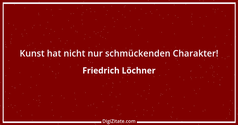 Zitat von Friedrich Löchner 98