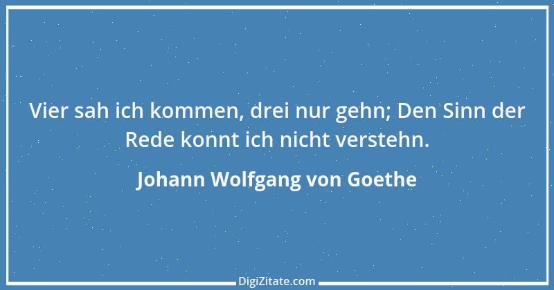 Zitat von Johann Wolfgang von Goethe 1546