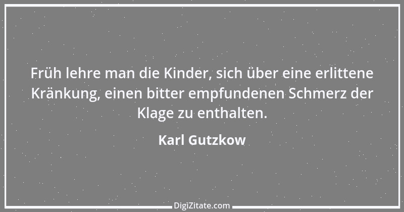 Zitat von Karl Gutzkow 127