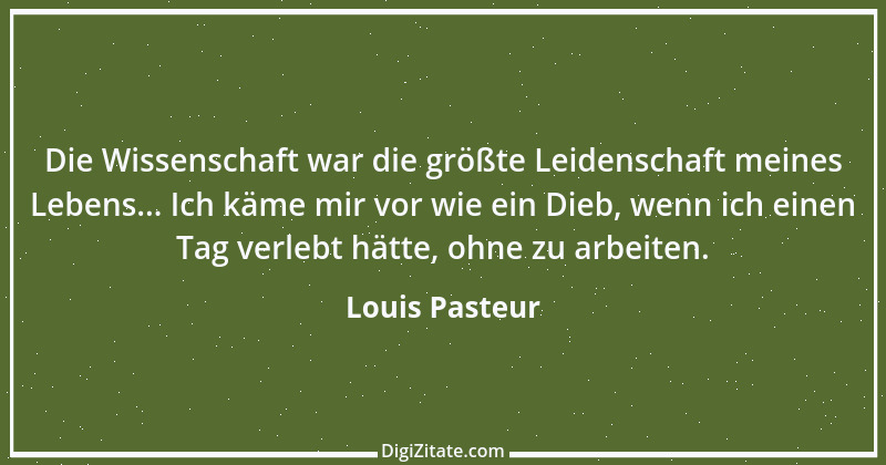 Zitat von Louis Pasteur 15