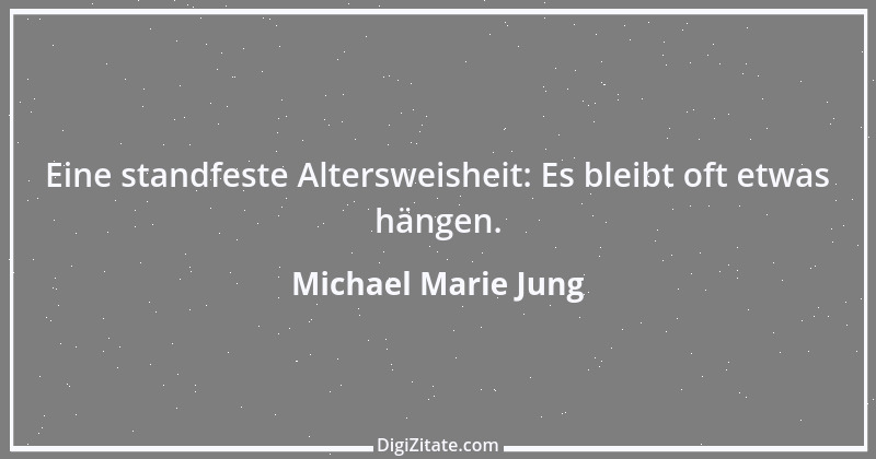 Zitat von Michael Marie Jung 113